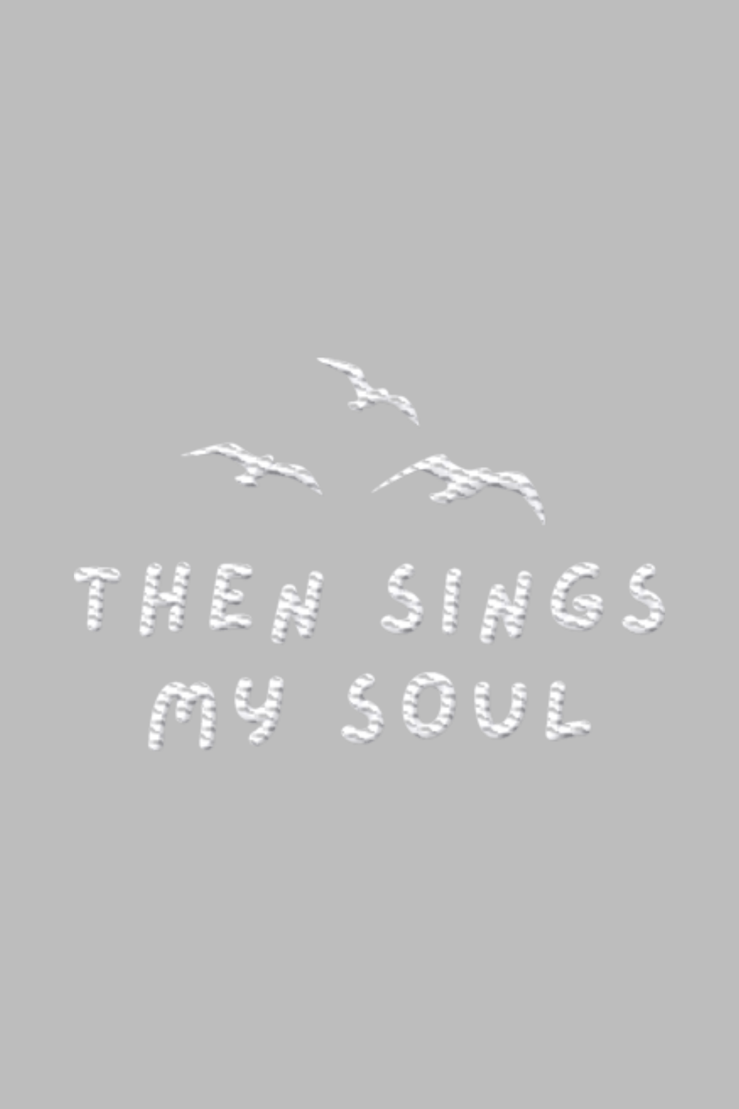 Stickmotiv Then Sings my Soul in Nahaufnahme - faire, nachhaltige Kleidung aus Bio-Baumwolle von Mission One More